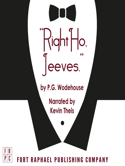 Title details for Right Ho, Jeeves--Unabridged by P.G. Wodehouse - Available
